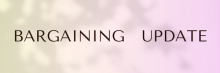 Bargaining Update